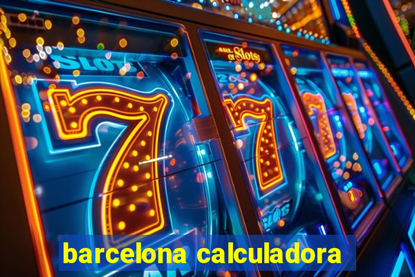 barcelona calculadora