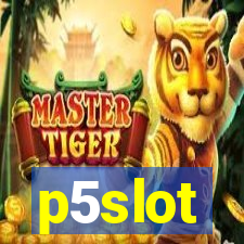 p5slot