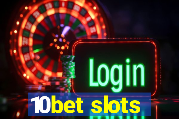 10bet slots