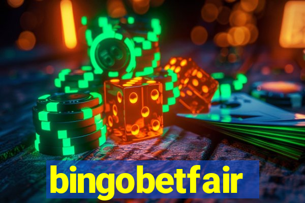 bingobetfair