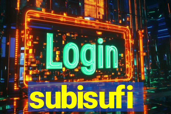 subisufi