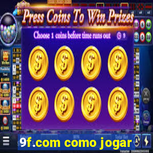 9f.com como jogar