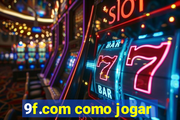 9f.com como jogar