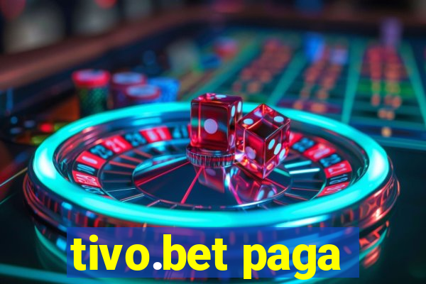 tivo.bet paga