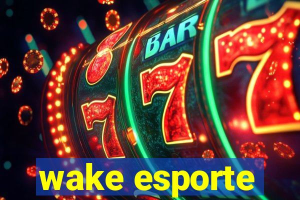 wake esporte