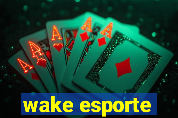 wake esporte