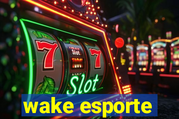 wake esporte