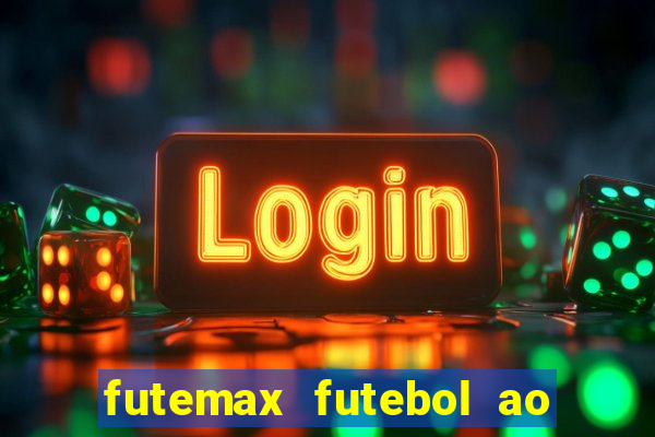 futemax futebol ao vivo hd