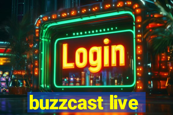 buzzcast live