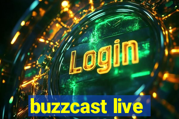 buzzcast live