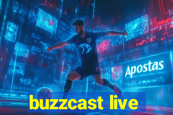 buzzcast live