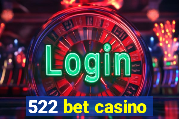 522 bet casino