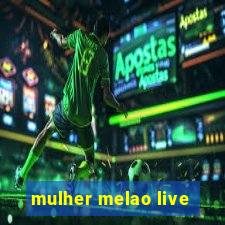 mulher melao live