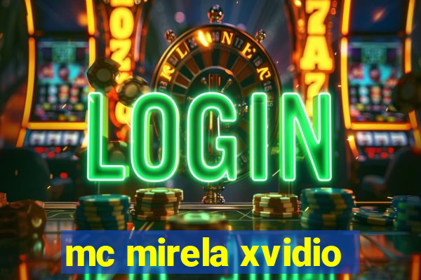 mc mirela xvidio