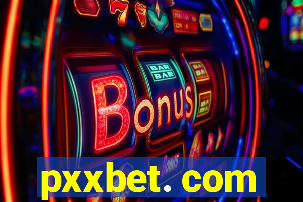 pxxbet. com