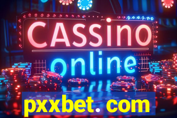 pxxbet. com