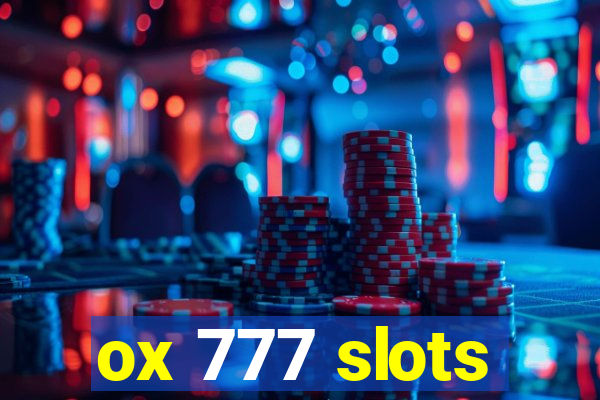 ox 777 slots