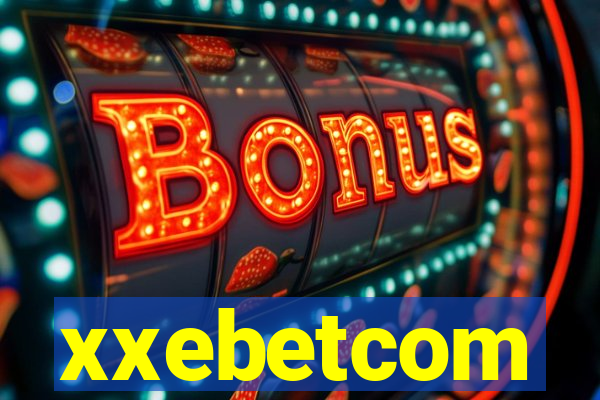 xxebetcom