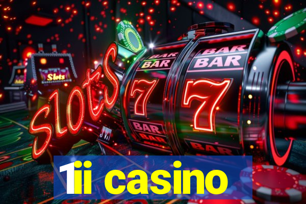 1ii casino