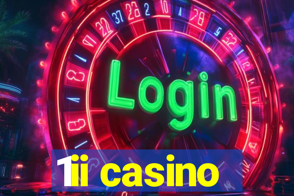 1ii casino