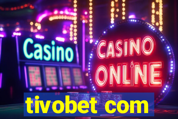 tivobet com