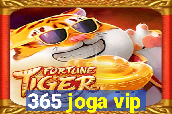 365 joga vip