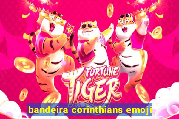 bandeira corinthians emoji