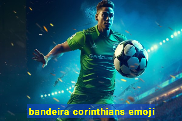 bandeira corinthians emoji