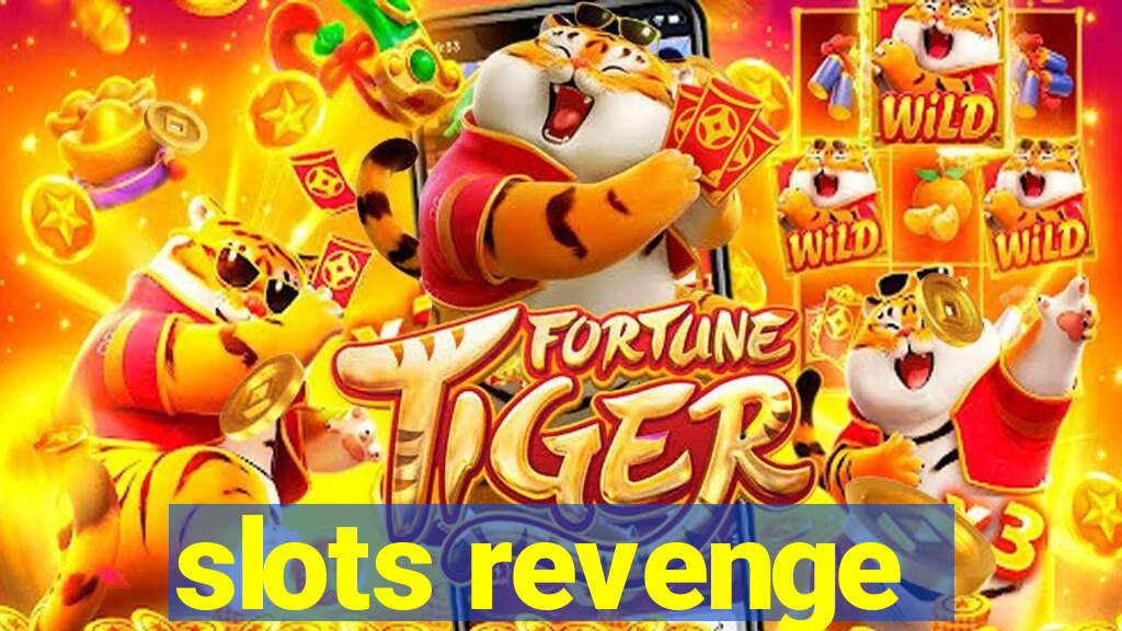 slots revenge