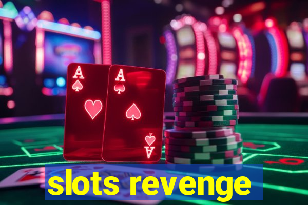 slots revenge