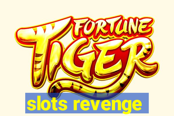 slots revenge