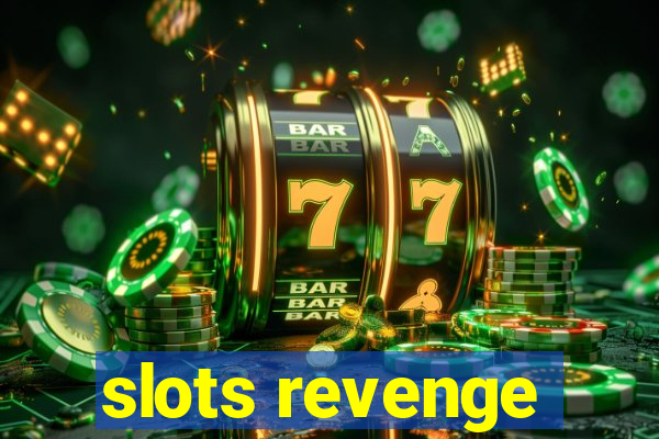 slots revenge