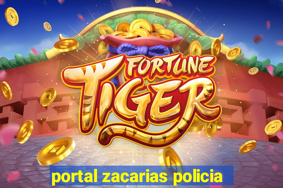 portal zacarias policia