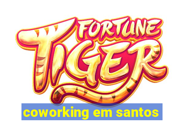 coworking em santos