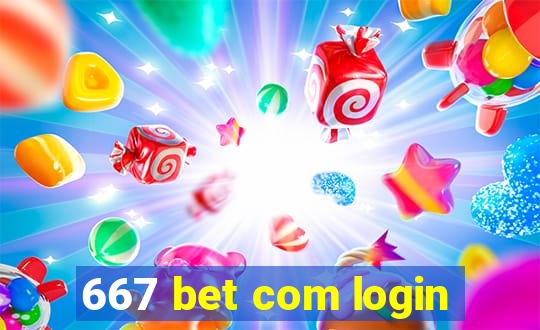 667 bet com login