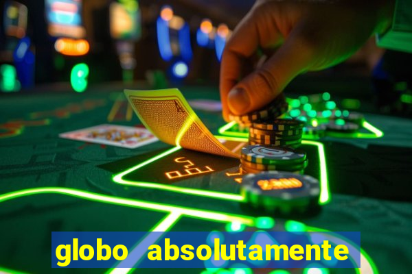 globo absolutamente sobretudo 2018