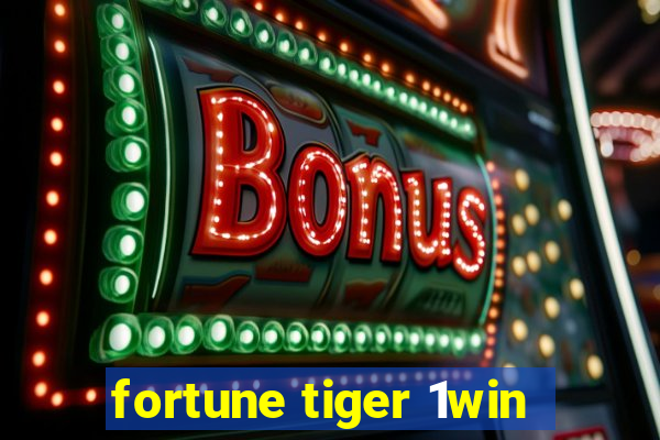 fortune tiger 1win