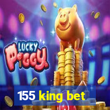 155 king bet