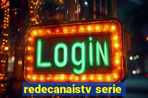 redecanaistv serie