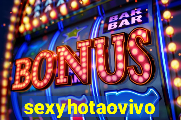 sexyhotaovivo