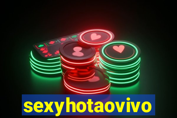 sexyhotaovivo