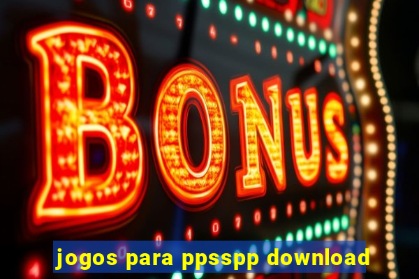 jogos para ppsspp download