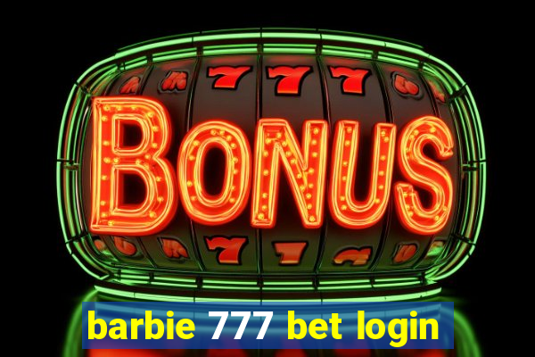 barbie 777 bet login