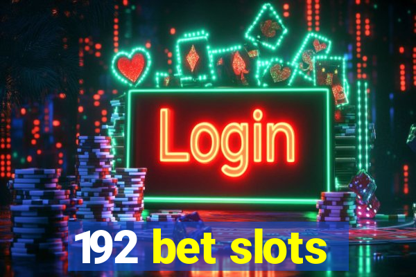 192 bet slots