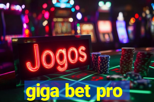 giga bet pro