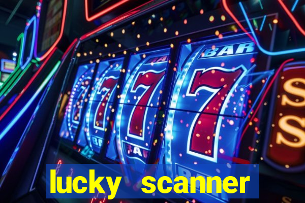 lucky scanner leitor da sorte