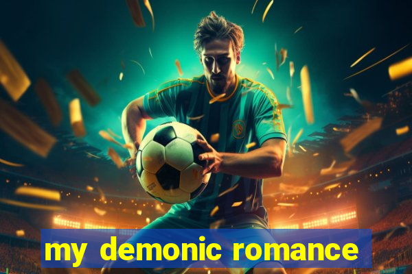 my demonic romance