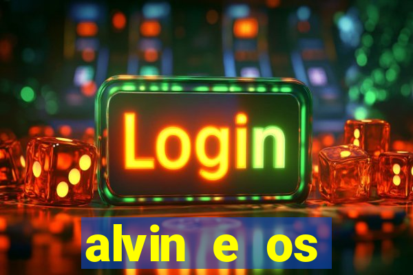 alvin e os esquilos 3 filme completo dublado mega filmes