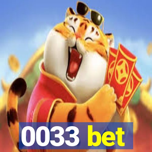 0033 bet