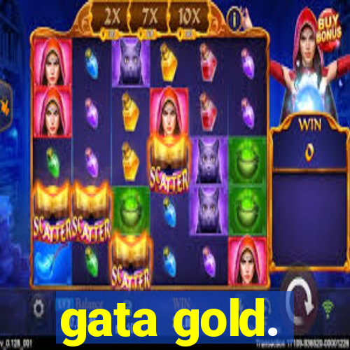 gata gold.